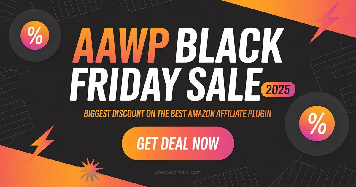 AAWP Black Friday Sale 2025 – Biggest Discount on the Best Amazon Affiliate Plugin
