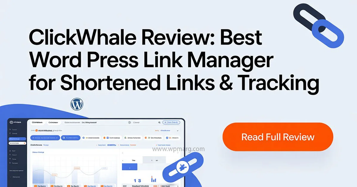 ClickWhale Review 2025: Best WordPress Link Manager for Shortened Links & Tracking